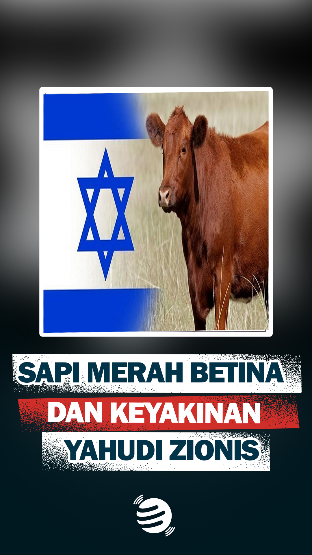 Sapi Merah Betina dan Keyakinan Yahudi Zionis