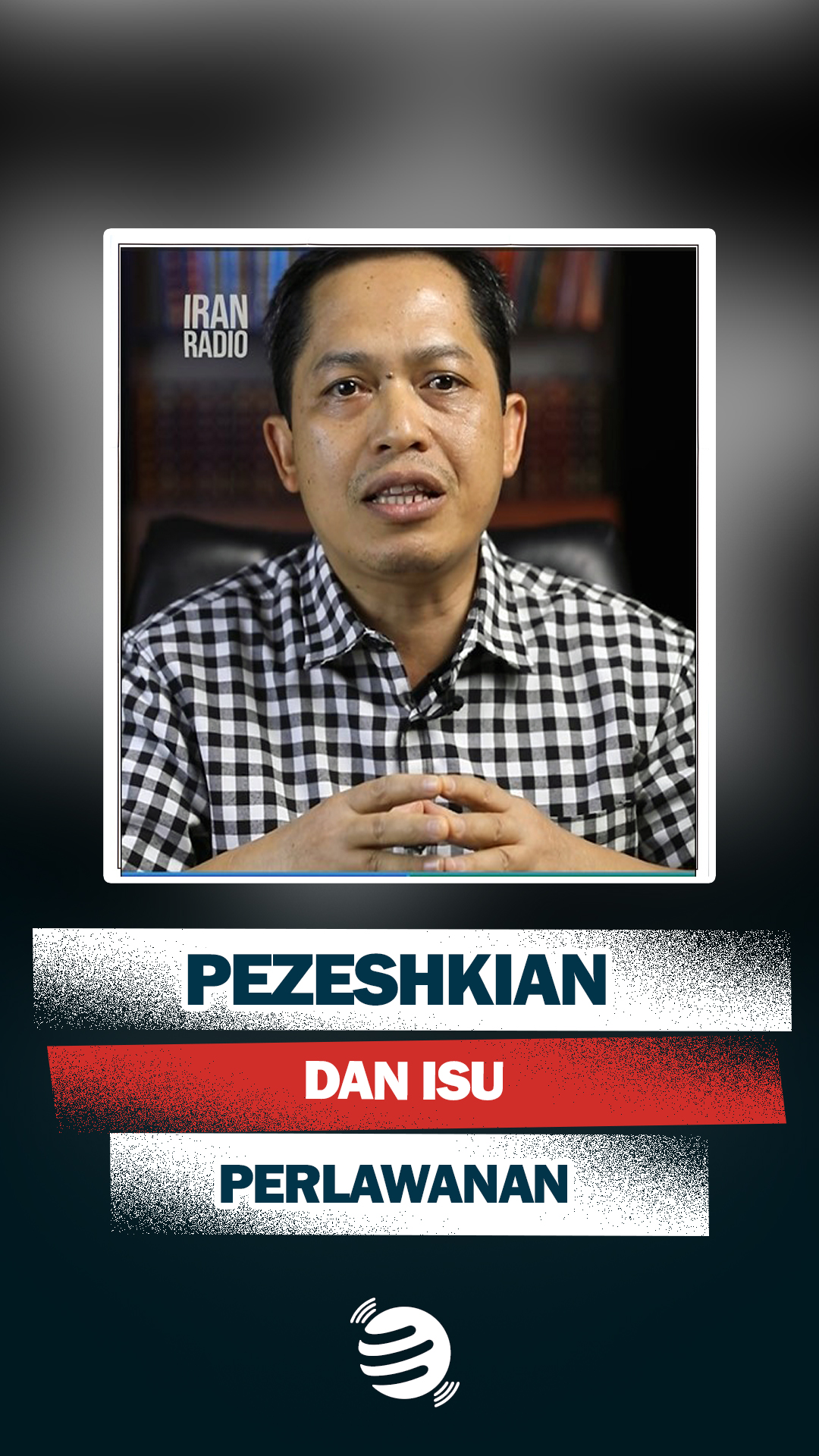 Pezeshkian dan Isu Perlawanan