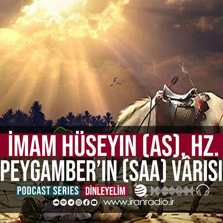 İmam Hüseyin (as), Hz. Peygamber’in (saa) vârisi